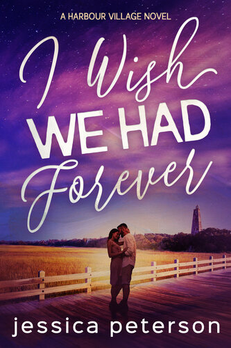 descargar libro I Wish We Had Forever (Harbour Village Book 3)