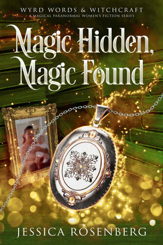 descargar libro Magic Hidden, Magic Found: A Cozy Paranormal Women's Fiction Novel (Wyrd Words & Witchcraft Book 1)