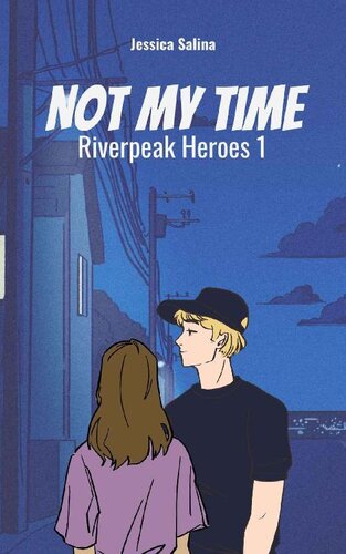 descargar libro Not My Time: A Superhero Romance (Riverpeak Heroes Book 1)