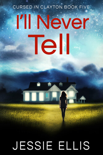 libro gratis I'll Never Tell (Cursed in Clayton Book 5)