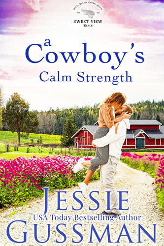 descargar libro A Cowboy's Calm Strength (Sweet View Ranch Western Christian Cowboy Romance book 6) An opposites attract sweet romance