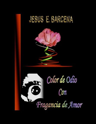 descargar libro Color de odio con fragancia de amor