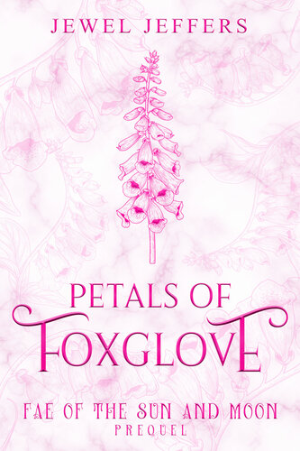 descargar libro Petals of Foxglove: A 'Fae of the Sun and Moon' Prequel