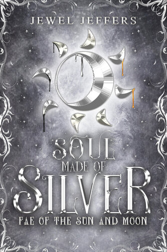 descargar libro Soul Made of Silver: A Traumatic Dark Fantasy Romance (Fae of the Sun and Moon Book 3)