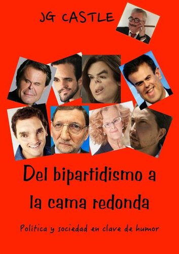 libro gratis Del bipartidismo a la cama redonda: Política y sociedad en clave de humor (Spanish Edition)