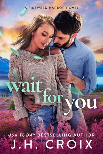 descargar libro Wait For You (Fireweed Harbor Series Book 5)