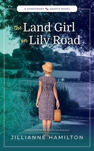 descargar libro The Land Girl on Lily Road: Homefront Hearts