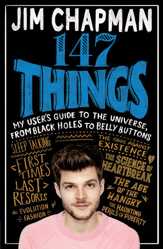 descargar libro 147 Things: My user's guide to the universe, from black holes to belly buttons