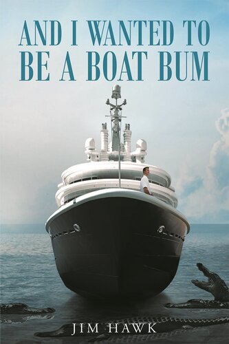 descargar libro And I Wanted to Be a Boat Bum