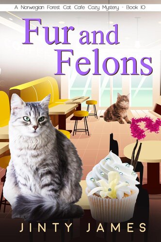 descargar libro Fur and Felons: A Norwegian Forest Cat Cafe Cozy Mystery, #10