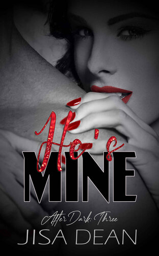 descargar libro He's Mine (After Dark Book 3)