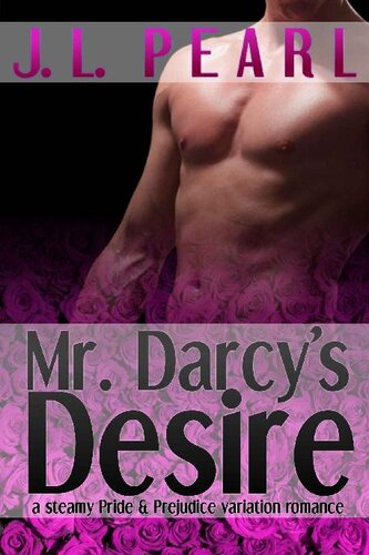 descargar libro Mr. Darcy's Desire: a steamy Pride and Prejudice variation romance (Darcy's Darkness Book 2)