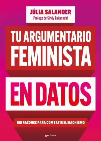 descargar libro Tu argumentario feminista en datos: 150 razones para combatir el machismo