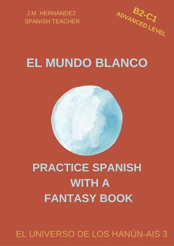 descargar libro El Mundo Blanco (B2-C1 Advanced Level)  Spanish Graded Readers with Explanations of the Language