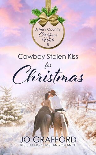 descargar libro Cowboy Stolen Kiss for Christmas: Sweet Western Christian Romance (A Very Country Christmas Wish Book 8)