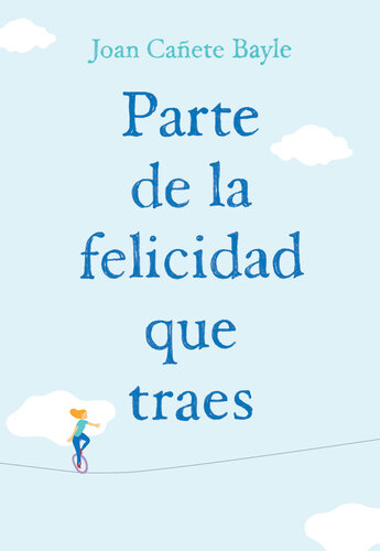 descargar libro Parte de la felicidad que traes