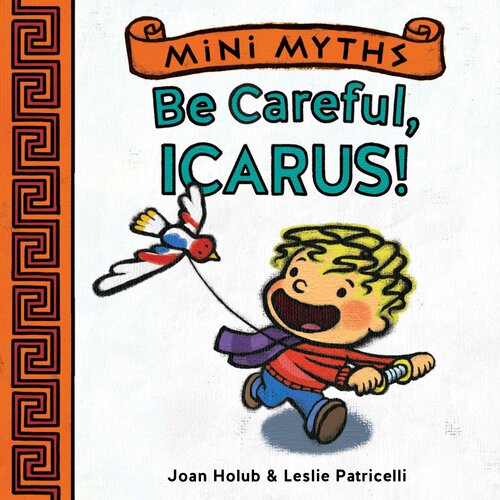 descargar libro Mini Myths: Be Careful, Icarus!