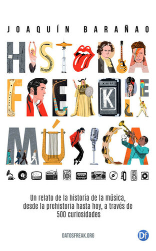 descargar libro Historia Freak de la Música: Un relato de la Historia de la Música a través de 500 curiosidades (Spanish Edition)