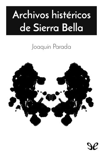 descargar libro Archivos histéricos de Sierra Bella