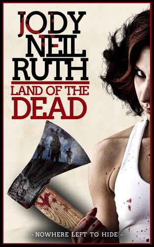 descargar libro Land Of The Dead: Nowhere Left To Hide