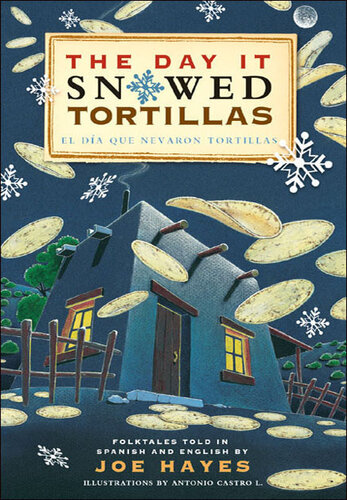 libro gratis The Day It Snowed Tortillas / El día que nevó tortilla: Folk Tales Retold by Joe Hayes