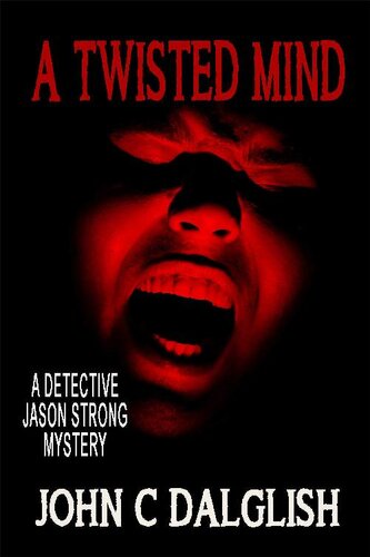 descargar libro A TWISTED MIND (Clean Suspense) (Detective Jason Strong Book 21)