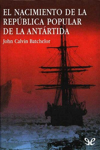 descargar libro El nacimiento de la República Popular de la Antártida