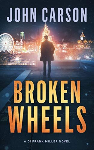 descargar libro Broken Wheels: A Scottish Crime Thriller (DI Frank Miller Series Book 5)