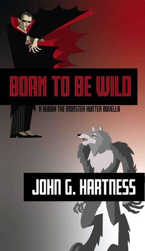 descargar libro Born to Be Wild: A Bubba the Monster Hunter Novella