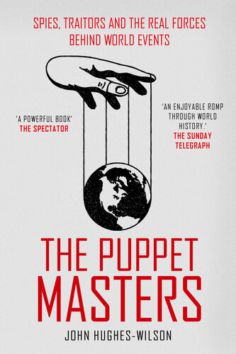 descargar libro The Puppet Masters: Spies, Traitors and the Real Forces Behind World Events