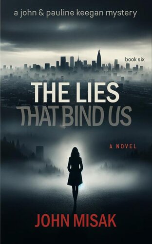 descargar libro The Lies That Bind Us: (Book 7 in the John Keegan Mystery Series)