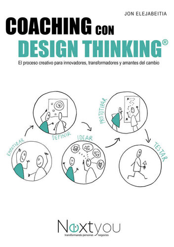 descargar libro Coaching con Design Thinking: El proceso creativo para innovadores, transformadores y amantes del cambio (Spanish Edition)