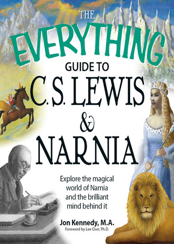 libro gratis The Everything Guide to C.S. Lewis & Narnia Book: Explore the magical world of Narnia and the brilliant mind behind it