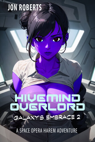 descargar libro Hivemind Overlord: A Space Opera Harem Adventure (Galaxy's Embrace Book 2)