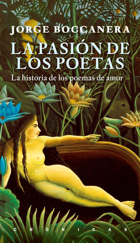 descargar libro La pasión de los poetas: Las historias de los poemas de amor