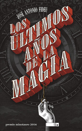 descargar libro Los últimos años de la magia--Premio Minotauro 2016