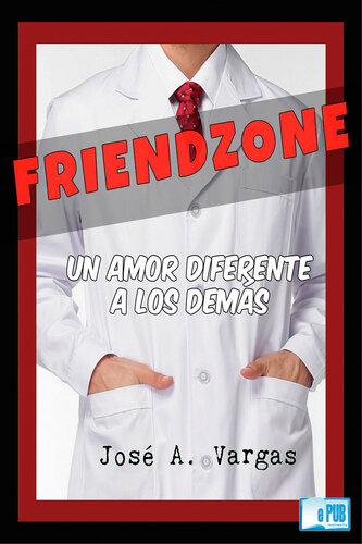 libro gratis FRIENDZONE: Un amor diferente a los demás (FRIENDOZONE nº 1) (Spanish Edition)