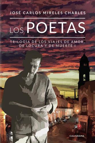 descargar libro Los poetas: Trilogía de los viajes de Amor, de Locura y de Muerte I