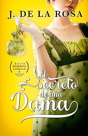 libro gratis El secreto de una dama (Regencia Canalla #06)