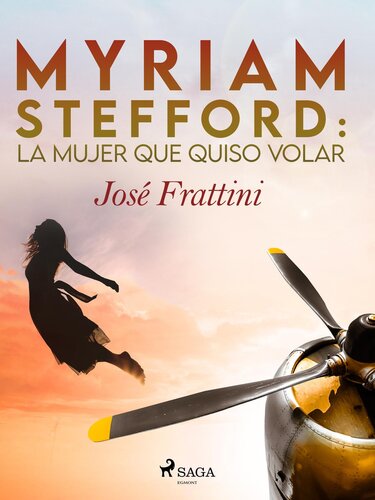 libro gratis Myriam Stefford: La mujer que quiso volar