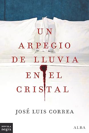 libro gratis Un arpegio de lluvia en el cristal (Ricardo Blanco #14)