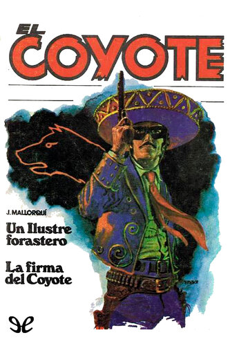 descargar libro Un ilustre forastero & La firma del Coyote