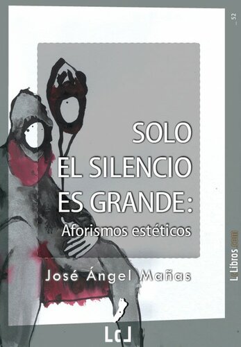 descargar libro Solo el silencio es grande. Aforismos estéticos