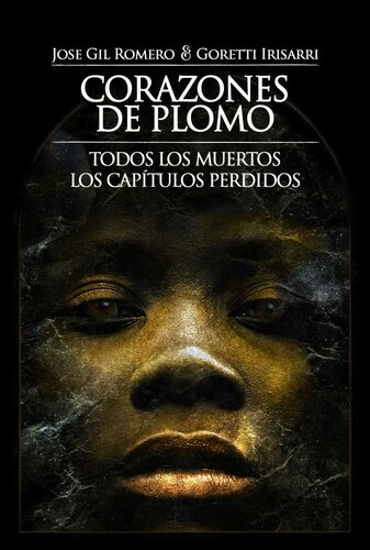 descargar libro Corazones de plomo. Todos los muertos. Los capítulos perdidos