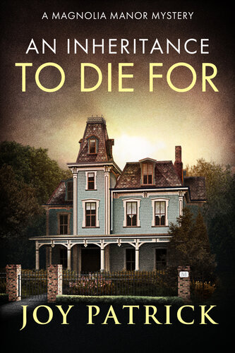 descargar libro An Inheritance to Die For: A Suspenseful, Small Town Cozy Mystery (Magnolia Manor Mysteries)