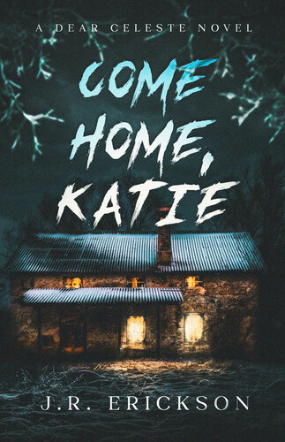 descargar libro Come Home, Katie: A Dear Celeste Novel