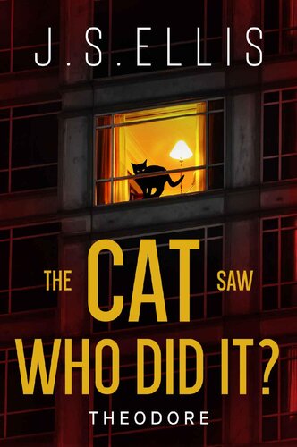 descargar libro The Cat Saw Who Did It? Theodore book 2: A psychological thriller with a nerve shredding climax (Theodore: The Neighbour's Cat)