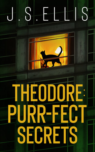 descargar libro Theodore: Purr-fect secrets: A gripping psychological thriller with a nerve shredding climax (Theodore: The Neighbour's Cat Book 3)