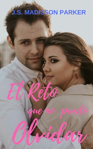 descargar libro El reto que no puedo olvidar : Novela Romántica