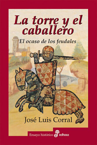 descargar libro La torre y el caballero, el ocaso de los feudales